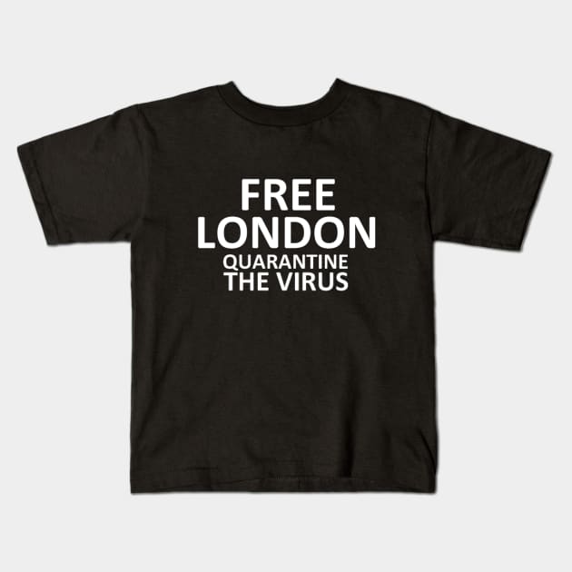 Free London quarantine the virus Kids T-Shirt by aktiveaddict